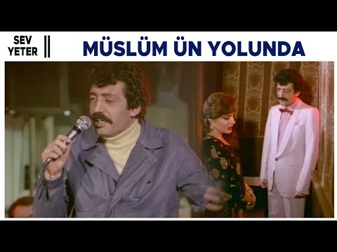 Sev Yeter Türk Filmi | Müslüm ünlü bir şarkıcı olma yolunda!