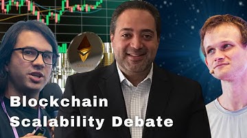 Blockchain Scalability Debate - Featuring Steven Nerayoff, Vitalik Buterin & Vlad Zamfir