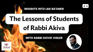 The Lessons of Students of Rabbi Akiva