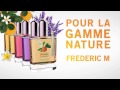 Produits frederic m    la gamme nature