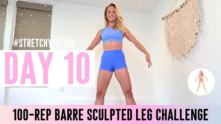 GET SCULPTED LEGS IN 30 DAYS CHALLENGE! Day 10: 100 Place Winner!  #StretchyFit100