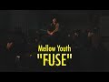 Mellow youth fuseofficial music