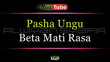 Karaoke Pasha Ungu - Beta Mati Rasa