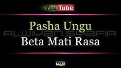 Karaoke Pasha Ungu - Beta Mati Rasa  - Durasi: 6:30. 