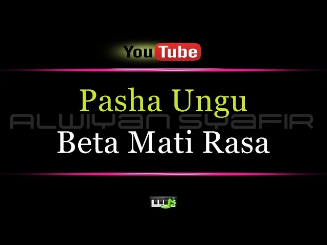 Karaoke Pasha Ungu - Beta Mati Rasa class=