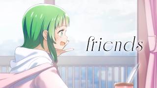 friends feat GUMI / MOONiN