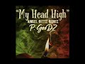 P GooDZ - My Head High (Angel Ortiz Remix)