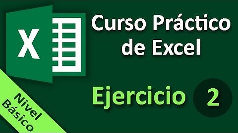 Curso Práctico de Excel. Ejercicio 02.