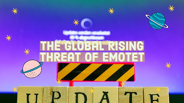 The global rising threat of Emotet