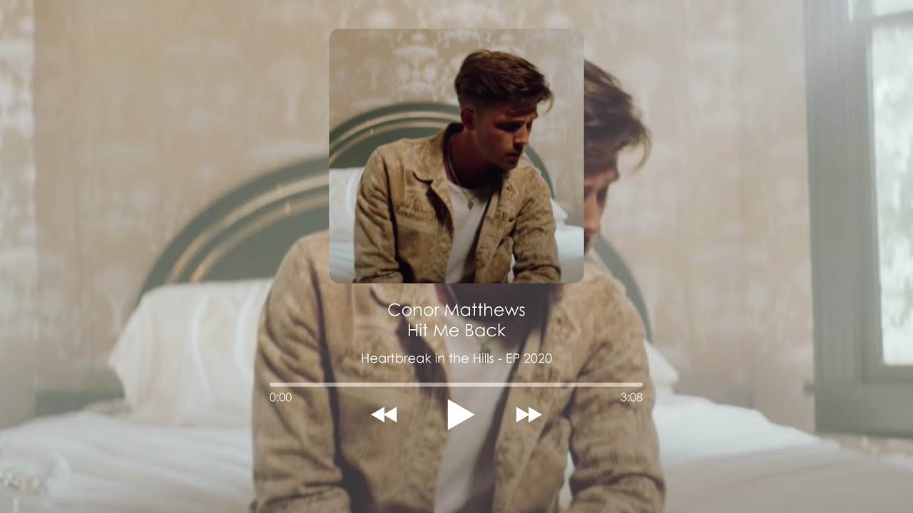 Conor Matthews 柯納馬修 - Hit Me Back 中英字幕(Lyrics_en/ch)
