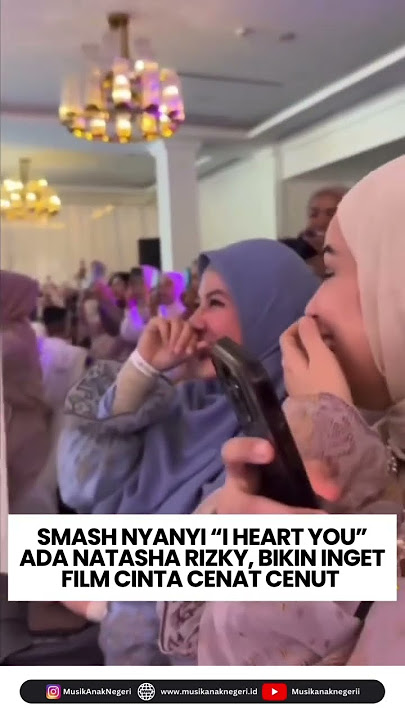 SMASH NYANYI “I HEART YOU” ADA NATASHA RIZKY, BIKIN INGET FILM CINTA CENAT CENUT