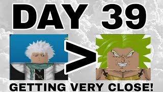 Toshiro To Broly Day 39 (GETTING VERY CLOSE!!) |ASTD Roblox