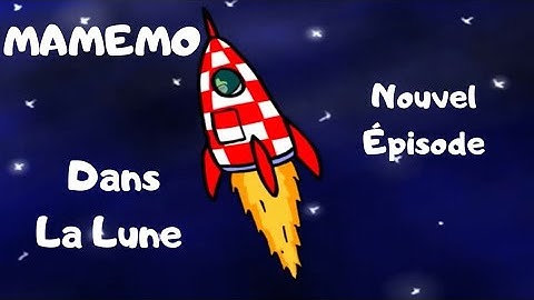 MAMEMO 👨🏼‍🚀 Dans la Lune 🚀🌛 dessin animé poétique en chanson pour enfants