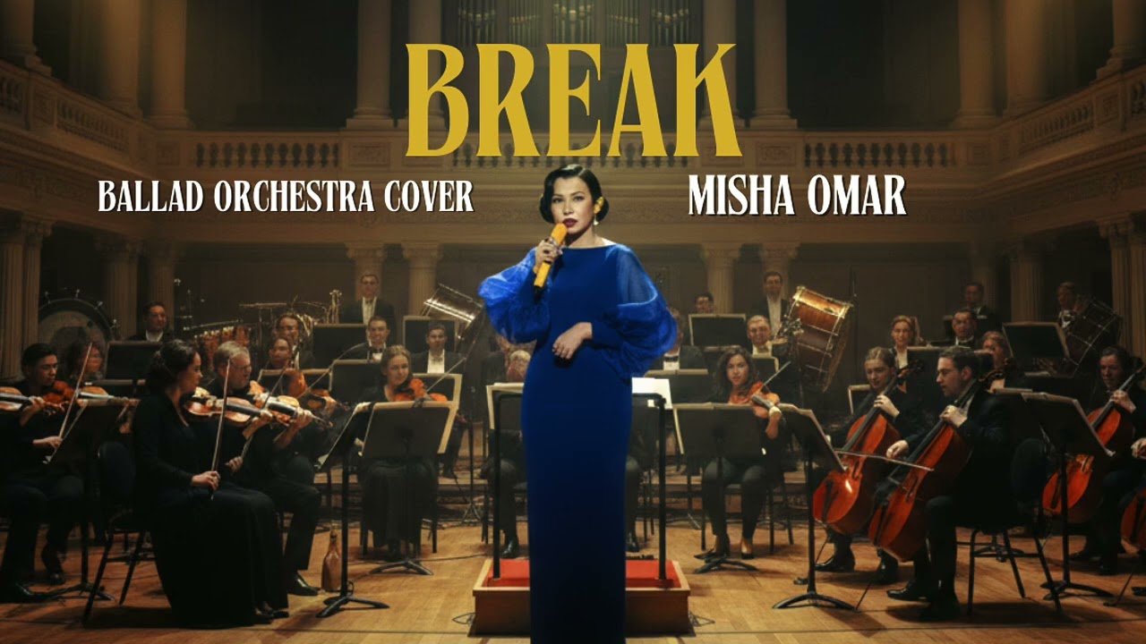 Break | Misha Omar | Ballad Orchestral Cover