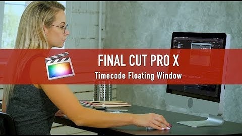 Timecode Window in Final Cut Pro X