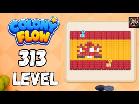 Colony Flow Level 313