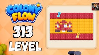 Colony flow Level 313 Walkthrough Solution