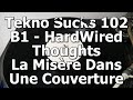 Tekno sucks records 102  b1  hardwired thoughts  la misre dans une couverture