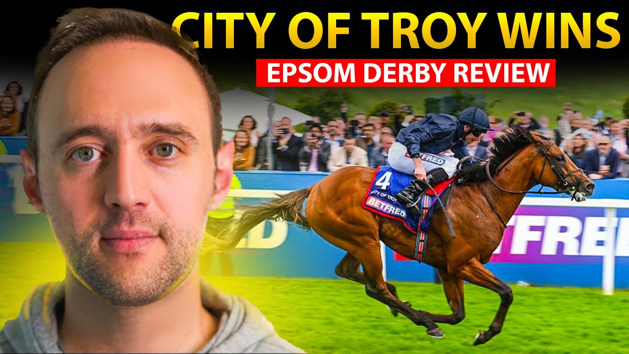 EPSOM DERBY REVIEW: CITY OF TROY WINS