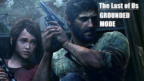 The Last of Us - GROUNDED MODE - Part 13 (No Commentary)