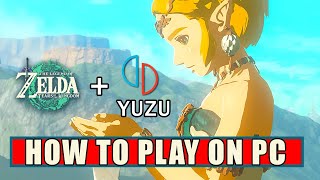 [Working] How To Play The Legend of Zelda Tears of the Kingdom on PC | Yuzu Emulator -