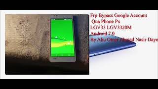 Frp Bypass Google Account Qua Phone Px LGV33 LGV3320M Android 7 0 By Abu Omer Ahmad Nasir Daye