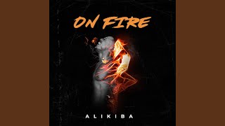 On Fire - Alikiba