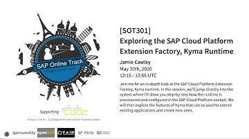 [SOT301] Exploring the SAP Cloud Platform Extension Factory, Kyma Runtime