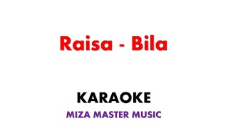 Raisa   Bila | Karaoke Instrumental Lirik No Vocal