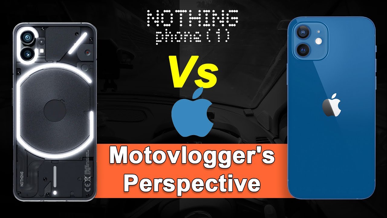Nothing Phone(1) vs iPhone 12 Video Comparison | Motovlogger's ...