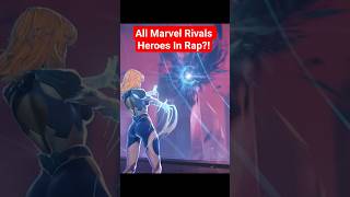 All Marvel Rivals Heroes In A Rap?! #marvelrivals