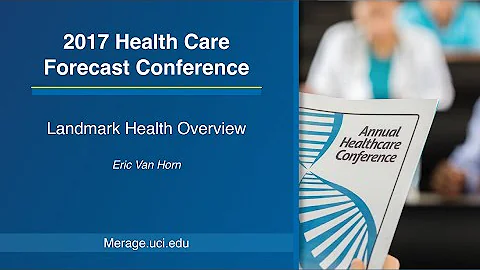 2017 HCFC: Landmark Health Overview | Eric Van Horn