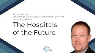 The Hospitals of the Future | Richard Reamer, McLaren Health Care
