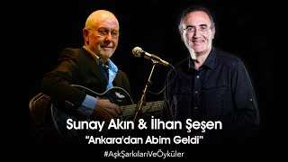 Sunay Akın & İlhan Şeşen - Ankaradan Abim Gelmiş Resimi