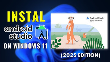 How to Install & Setup Android Studio on Windows 11 (2025 Edition)