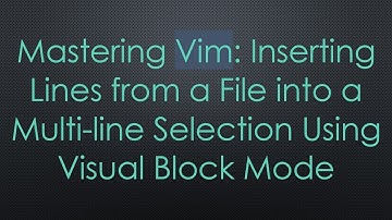 Mastering Vim: Inserting Lines from a File into a Multi-line Selection Using Visual Block Mode