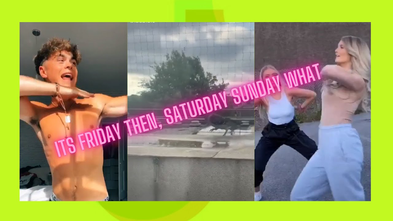 its-friday-then-it-s-saturday-sunday-what-youtube