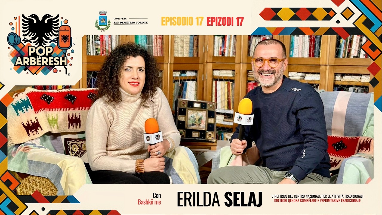 Ep 17 - Il Museo degli arbëresh a Vuno e il ponte culturale tra Albania e Arbëria – con Erilda Selaj