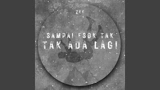 Download lagu Sampai Esok Tak Ada Lagi