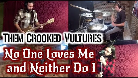 Them Crooked Vultures - No One Loves Me and Neither Do I - Full Cover (Split Screen Cover)
