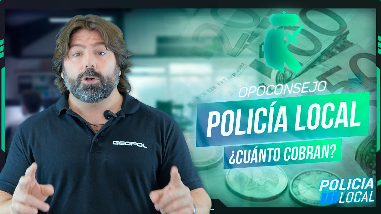 ¿Cuánto gana un Policía Local?
