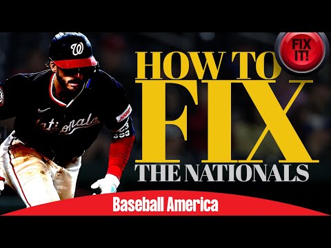 Fix It: How The Nationals' Rebuild Can Be Saved