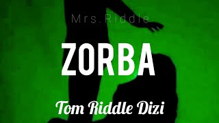 Zorba Bölüm 11 Tom Riddle Dizi