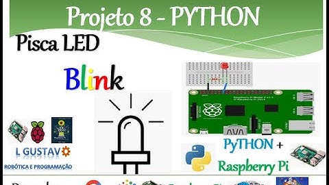 Aula 15 - Projeto 8 - Blink com Raspberry Pi e Pyhton Livro Raspberry Pi Descomplicado