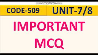 IMPORTANT MCQ CODE 509 UNIT 7/8