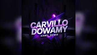 Carvillo-Dowamy (Kamil Remix)