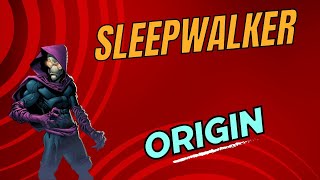 Discover Sleepwalker: The Complete Origin Story Explained!