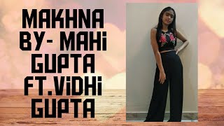 Makhna Dance Coverft.vidhi Gupta