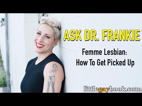 Femme Lesbians: How to Get Picked Up