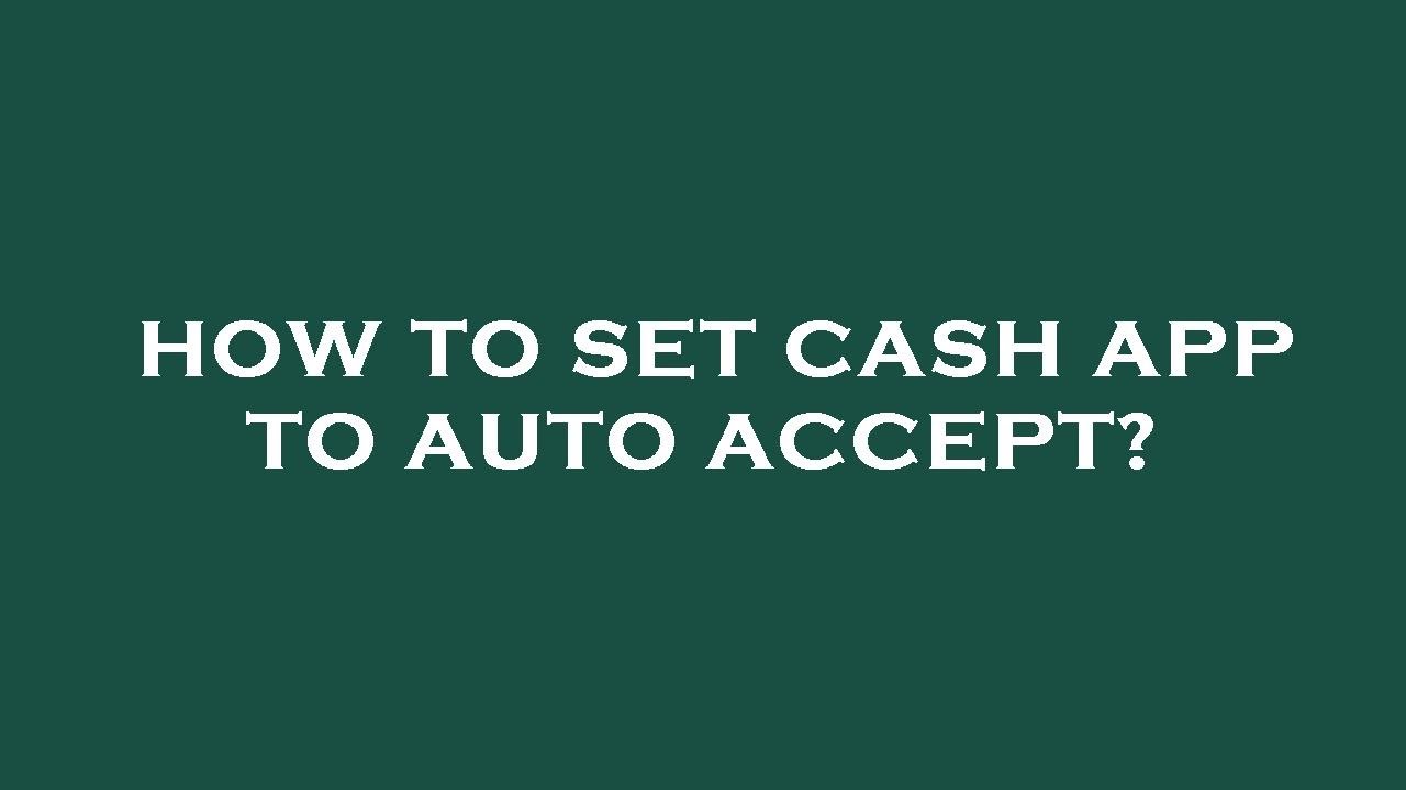 How To Set Cash App To Auto Accept YouTube how-to-set-cash-app-to-auto-accept-youtube